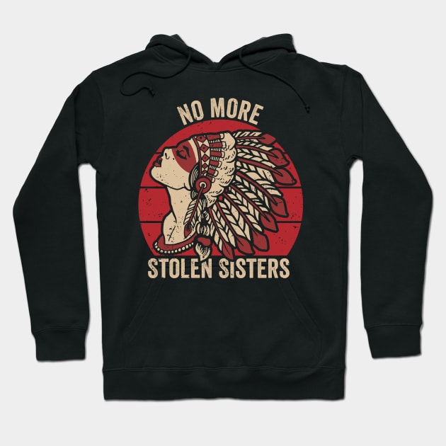 No More Stolen Sisters Indigenous Peoples Day Gift Hoodie by Boneworkshop